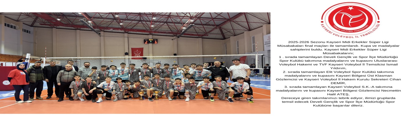 2025-2026 Sezonu Kayseri Midi Erkekler Süper Ligi Müsabakaları final maçları ile tamamlandı.
